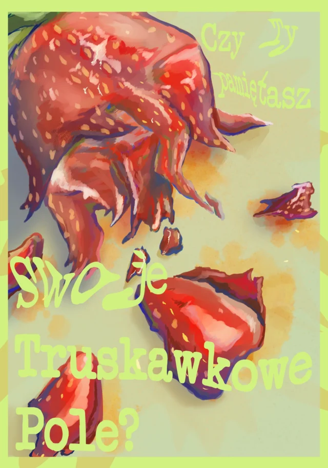 Czy Ty pamiętasz swoje truskawkowe pole?